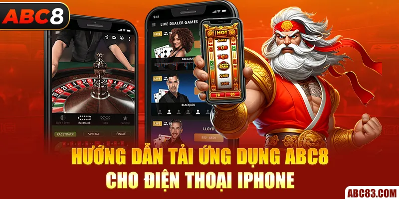 Tải App ABC8 – Hướng Dẫn Chuẩn Trên Android & iOS 2025 Hướng dẫn tải ứng dụng ABC8 cho điện thoại iPhone