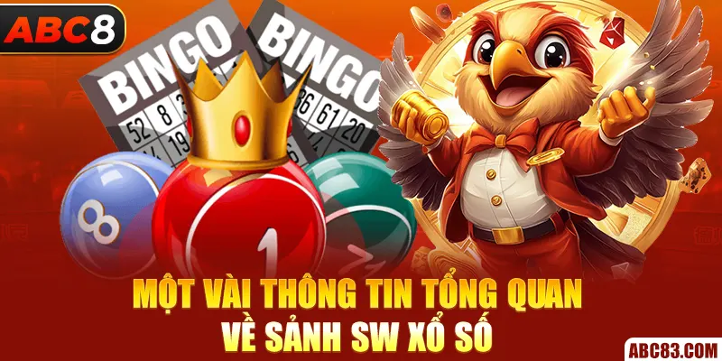 SW Xổ Số - Địa Chỉ Chơi Lô Đề Đáng Tin Cậy Nhất Năm 2025 Một vài thông tin tổng quan về sảnh SW xổ số