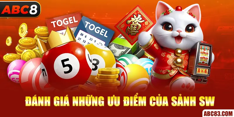 SW Xổ Số - Địa Chỉ Chơi Lô Đề Đáng Tin Cậy Nhất Năm 2025 Đánh giá những ưu điểm của sảnh SW