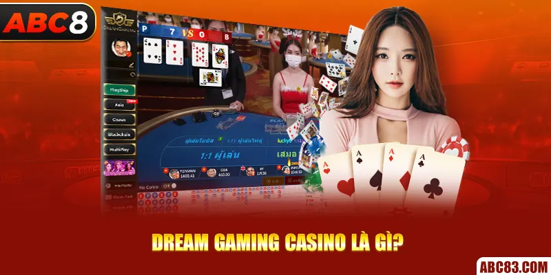 Dream Gaming Casino – Casino Trực Tuyến Đỉnh Cao 2025 Dream Gaming Casino là gì?